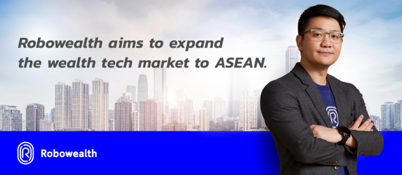 Robowelth Group Aims to expand the Wealth Tech market to ASEAN Robowelth Group Aims to expand the Wealth Tech market to ASEAN
